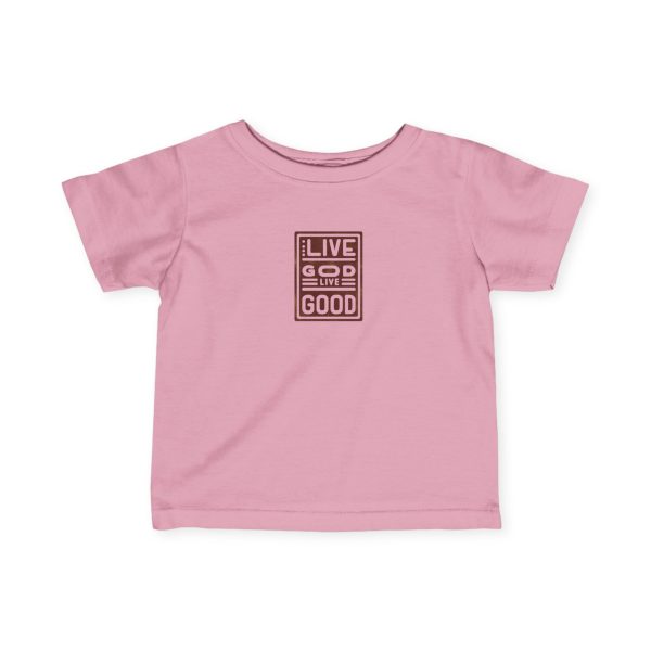 Infant Fine Jersey Tee LIVE GOD LIVE GOOD TM - Image 31