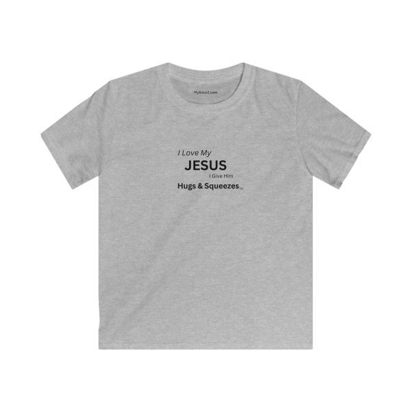 Kids Softstyle Tee I Love My Jesus I Give Him Hugs & Squeezes TM - Image 5