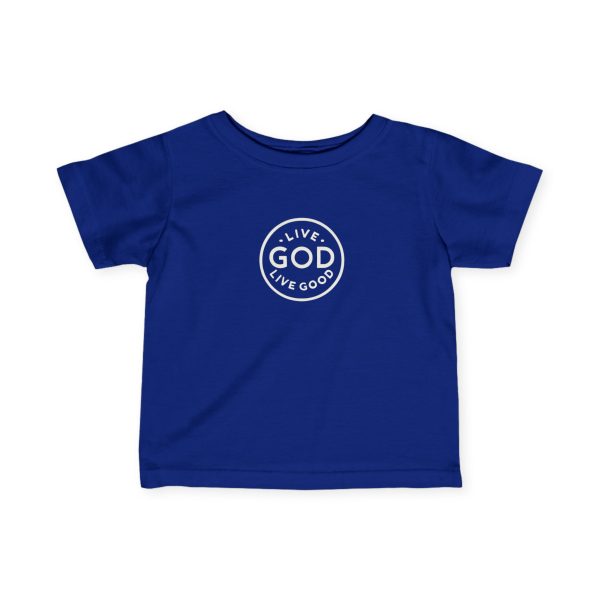 Infant Fine Jersey Tee LIVE GOD LIVE GOOD TM