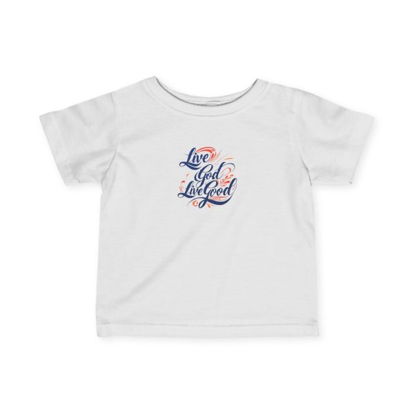 Infant Fine Jersey Tee LIVE GOD LIVE GOOD TM - Image 4