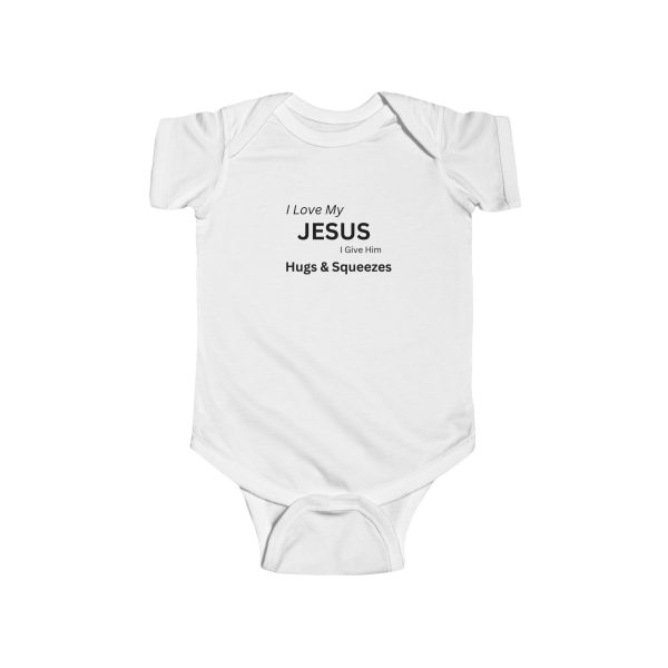 Infant Fine Jersey Bodysuit I Love My Jesus I Give Him Hugs & Squeezes TM - Image 3