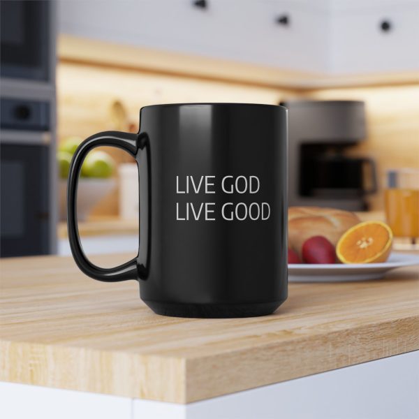 Black Mug ( 15oz) LIVE GOD LIVE GOOD TM