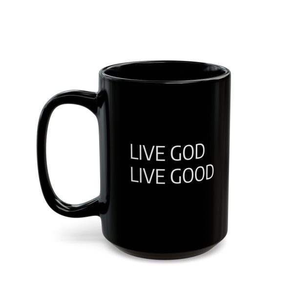 Black Mug ( 15oz) LIVE GOD LIVE GOOD TM - Image 2