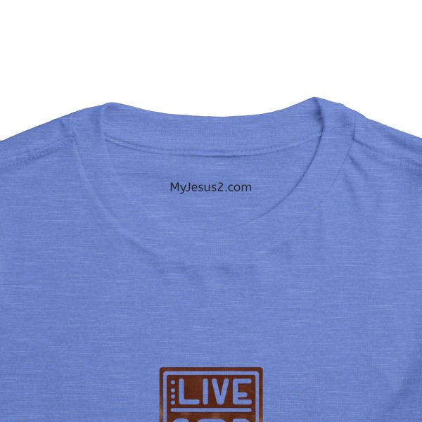 Toddler Short Sleeve Tee LIVE GOD LIVE GOOD TM - Image 28