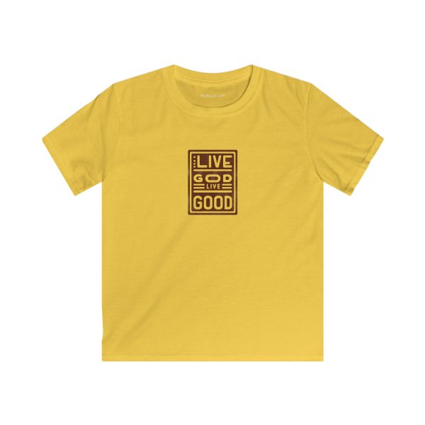 Kids Softstyle Tee LIVE GOD LIVE GOOD TM - Image 7