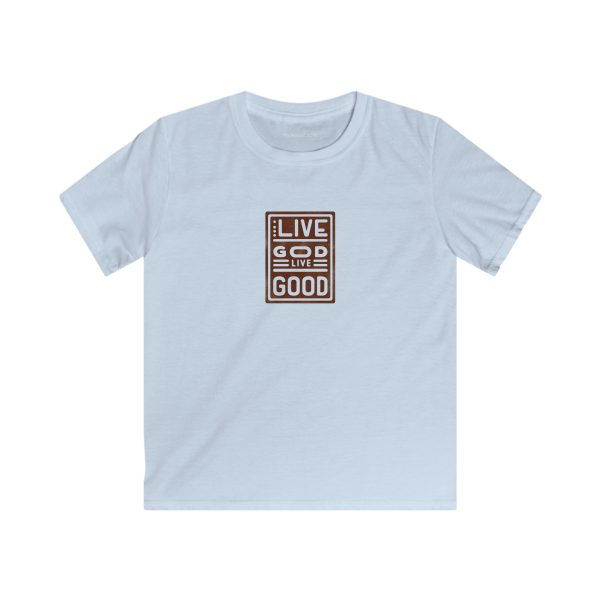 Kids Softstyle Tee LIVE GOD LIVE GOOD TM - Image 11