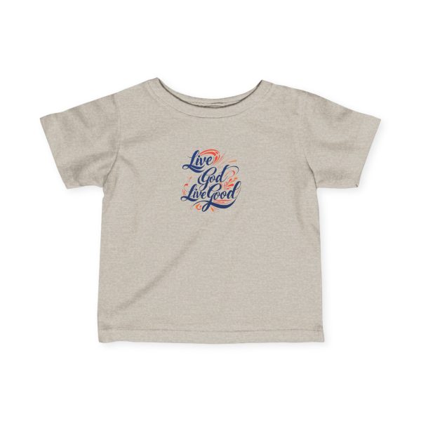 Infant Fine Jersey Tee LIVE GOD LIVE GOOD TM - Image 7