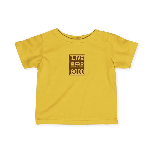 Infant Fine Jersey Tee LIVE GOD LIVE GOOD TM - Image 16