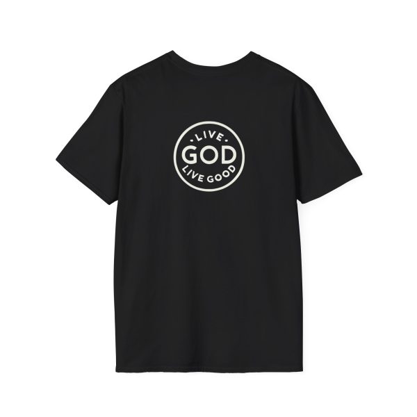 LIVE GOD LIVE GOOD w/ Picture On Back Unisex Softstyle T-Shirt TM - Image 2