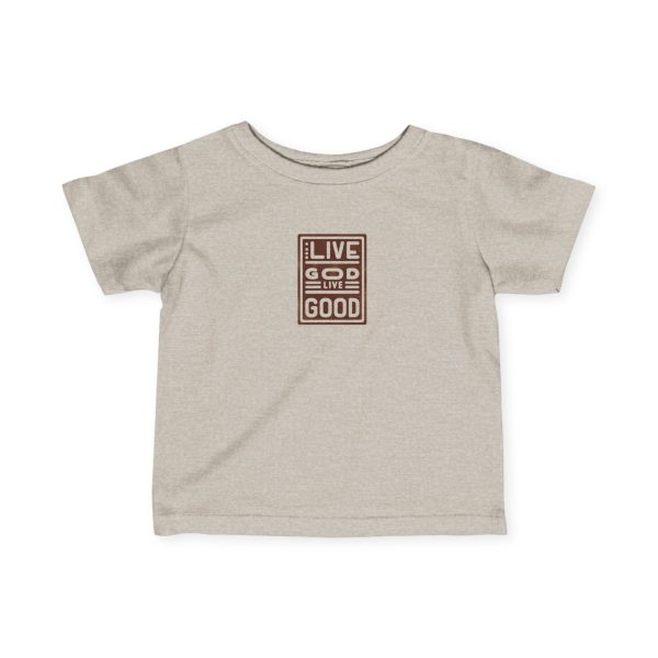 Infant Fine Jersey Tee LIVE GOD LIVE GOOD TM - Image 7