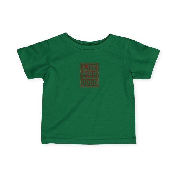 Infant Fine Jersey Tee LIVE GOD LIVE GOOD TM - Image 22