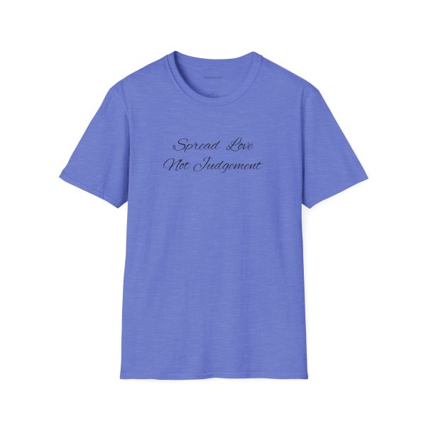 Spread Love Not Judgement Unisex Softstyle T-Shirt TM