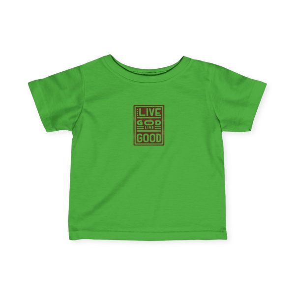 Infant Fine Jersey Tee LIVE GOD LIVE GOOD TM - Image 19