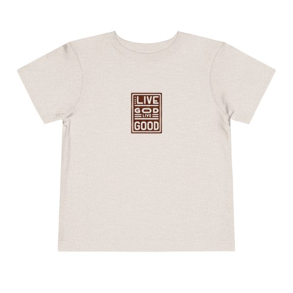 Toddler Short Sleeve Tee LIVE GOD LIVE GOOD TM - Image 13