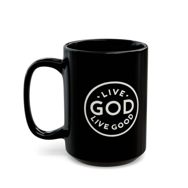 Black Mug ( 15oz) LIVE GOD LIVE GOOD TM - Image 2