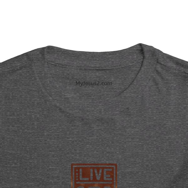 Toddler Short Sleeve Tee LIVE GOD LIVE GOOD TM - Image 32