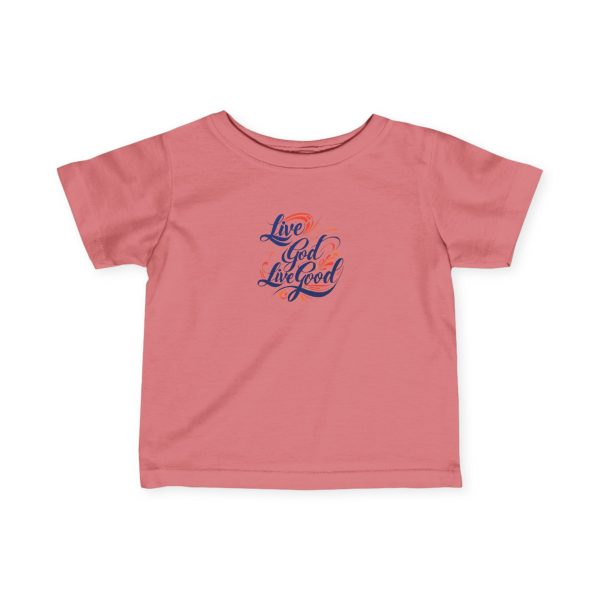 Infant Fine Jersey Tee LIVE GOD LIVE GOOD TM - Image 34