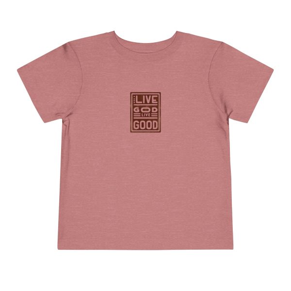 Toddler Short Sleeve Tee LIVE GOD LIVE GOOD TM - Image 9