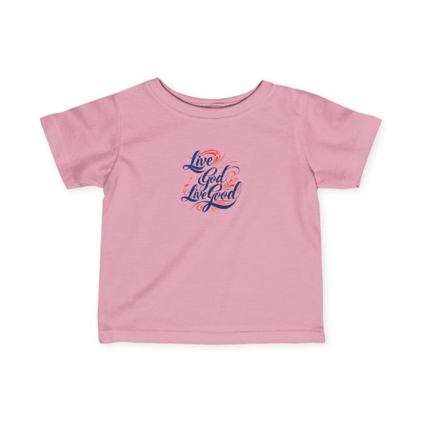 Infant Fine Jersey Tee LIVE GOD LIVE GOOD TM - Image 28