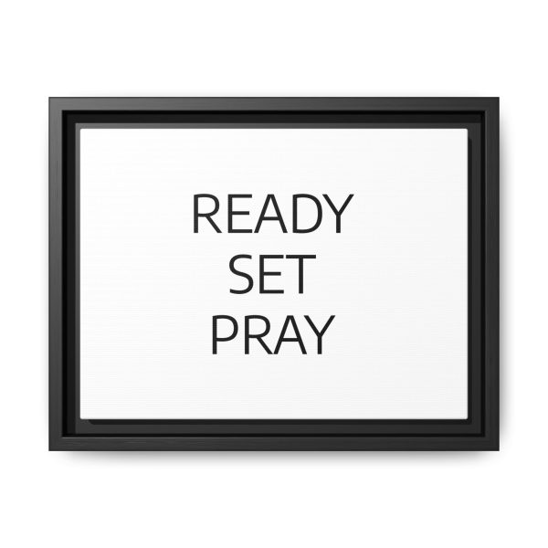 Matte Canvas, Black Frame READY SET PRAY TM