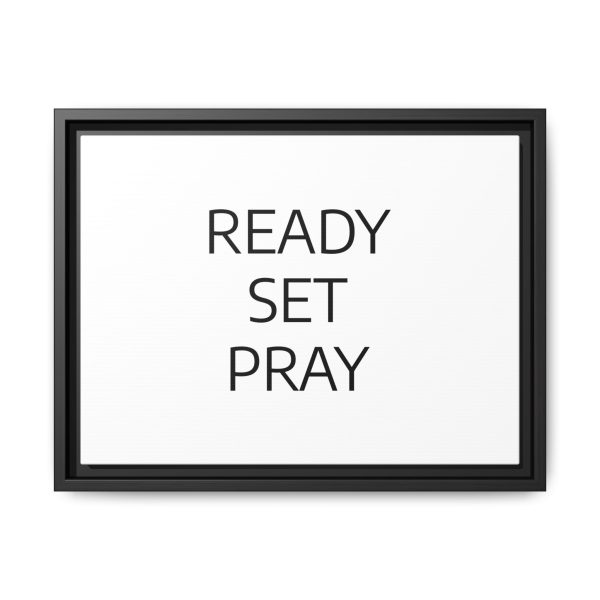 Matte Canvas, Black Frame READY SET PRAY TM - Image 9