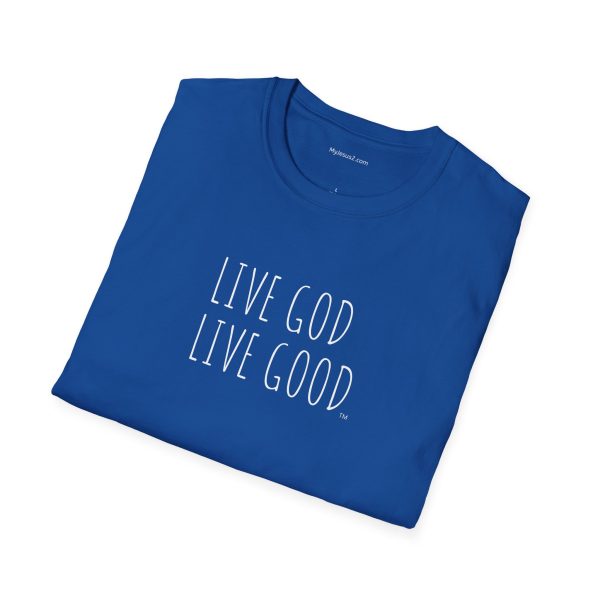 LIVE GOD LIVE GOOD Unisex Softstyle T-Shirt White Letters TM - Image 6