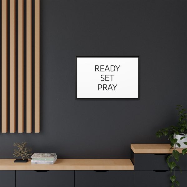 Matte Canvas, Black Frame READY SET PRAY TM - Image 24