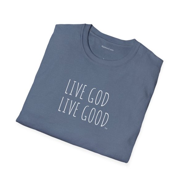 LIVE GOD LIVE GOOD Unisex Softstyle T-Shirt White Letters TM - Image 16