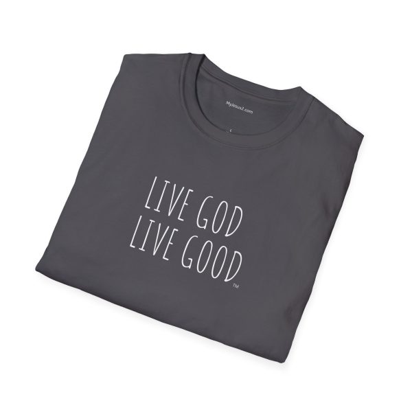 LIVE GOD LIVE GOOD Unisex Softstyle T-Shirt White Letters TM - Image 2
