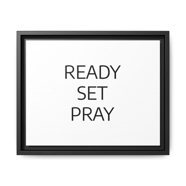 Matte Canvas, Black Frame READY SET PRAY TM - Image 5