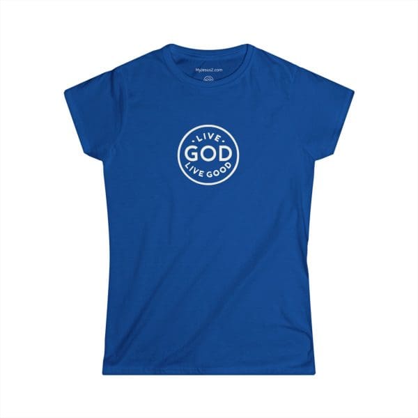 A Women's Softstyle Tee LIVE GOD LIVE GOOD w/ White Letters TM - Image 16