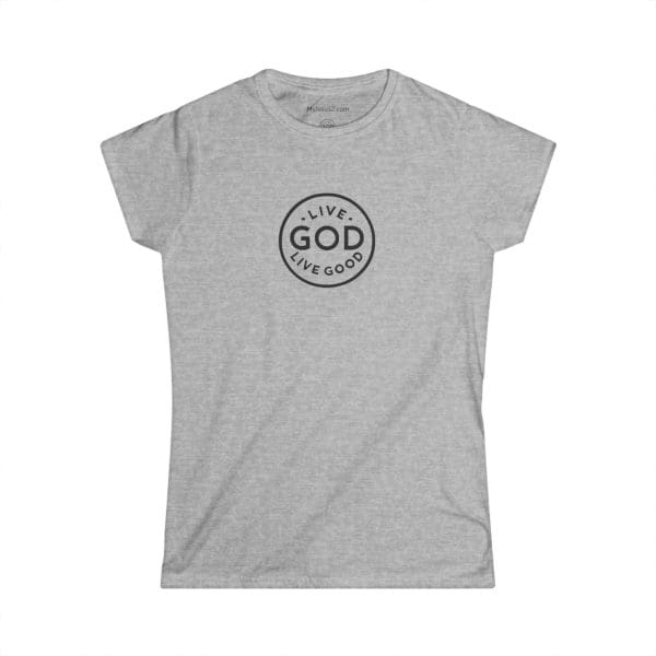 A Women's Softstyle Tee LIVE GOD LIVE GOOD w/ Black Letters TM - Image 7