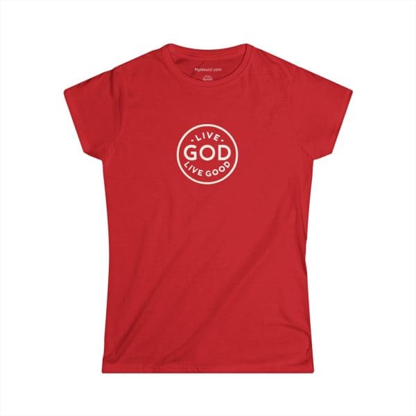 A Women's Softstyle Tee LIVE GOD LIVE GOOD w/ White Letters TM - Image 28