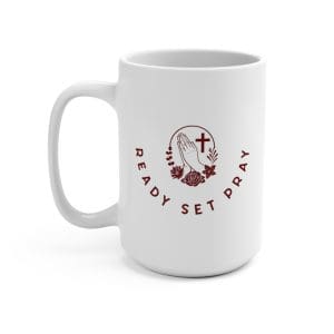Mug 15oz READY SET PRAY TM