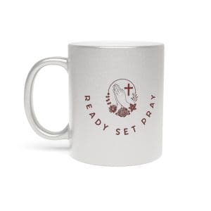 Metallic Mug (SilverGold) 11oz READY SET PRAY TM