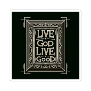 LIVE GOD LIVE GOOD Kiss-Cut Stickers TM