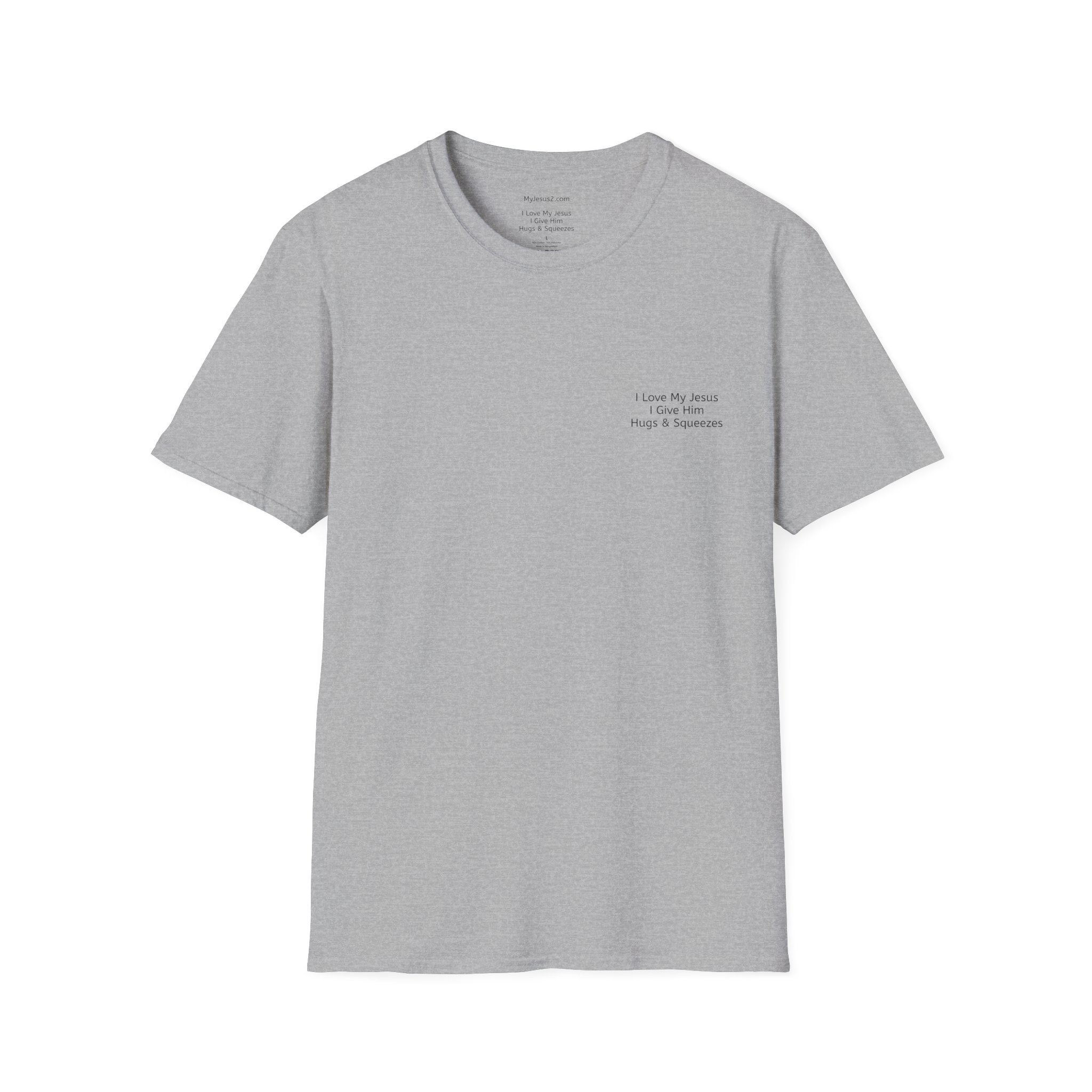 I Love My Jesus I Give him Hugs & Squeezes Unisex Softstyle T-Shirt Black Letters TM - Image 6
