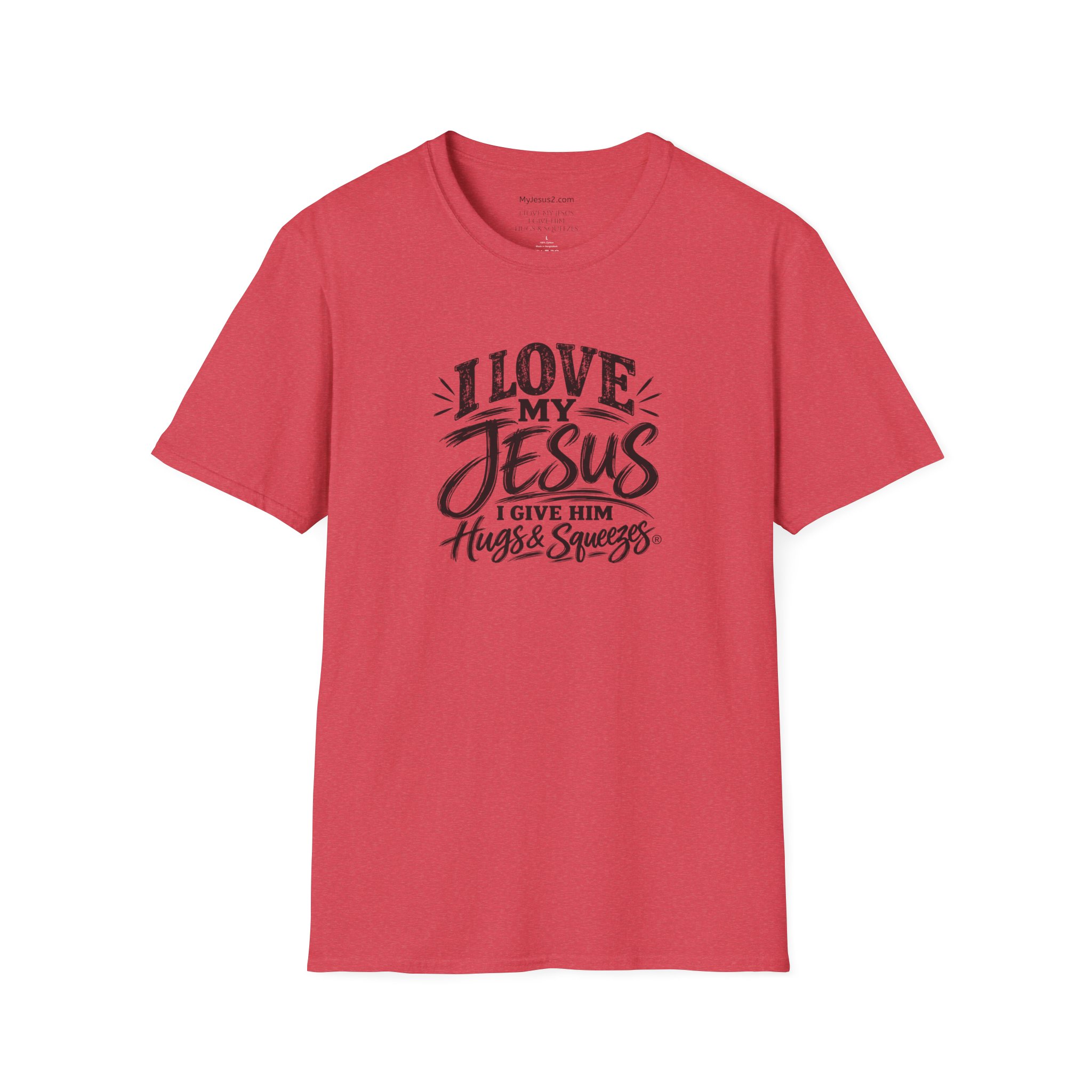 I Love My Jesus I Give Him Hugs & Squeezes Unisex Softstyle T-Shirt TM - Image 9