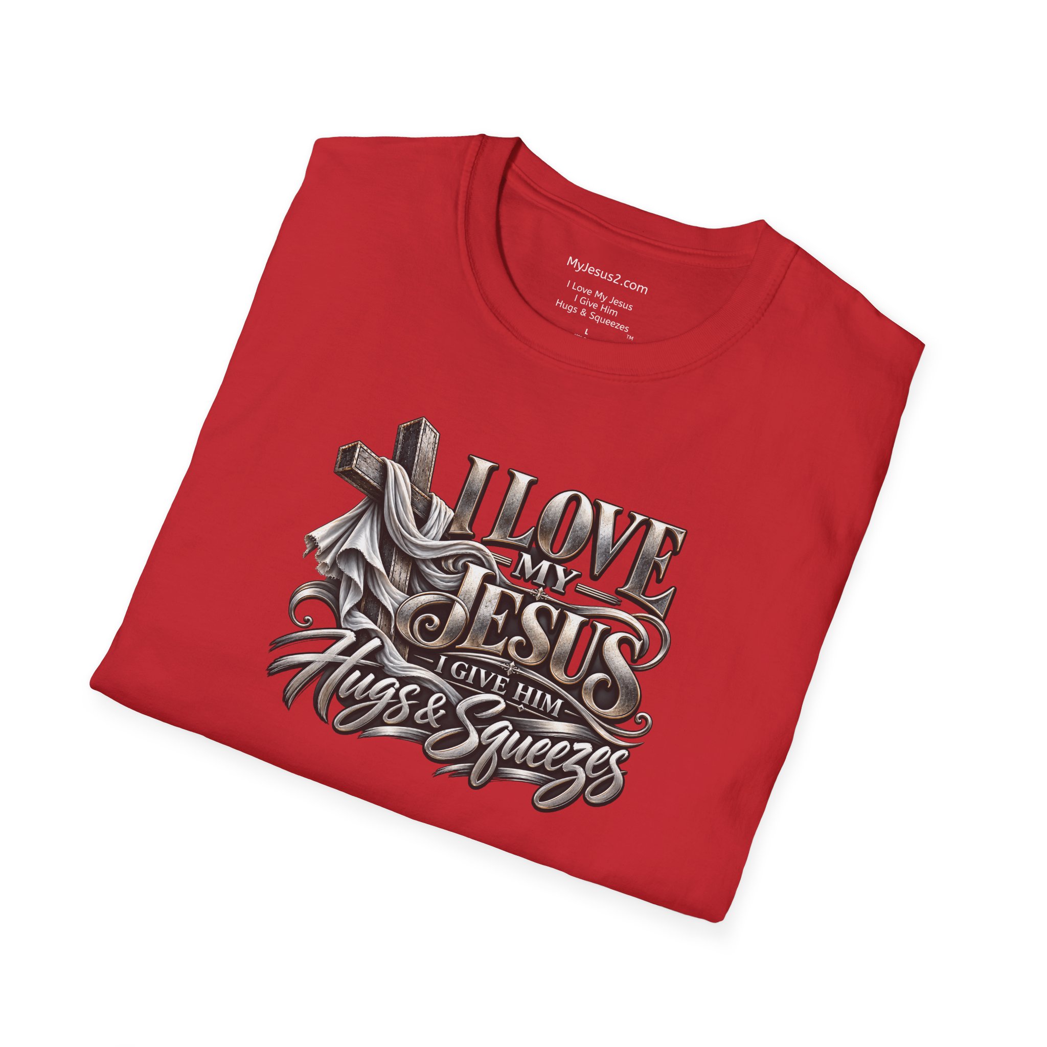 I Love My Jesus I Give Him Hugs & Squeezes Unisex Softstyle T-Shirt TM - Image 18