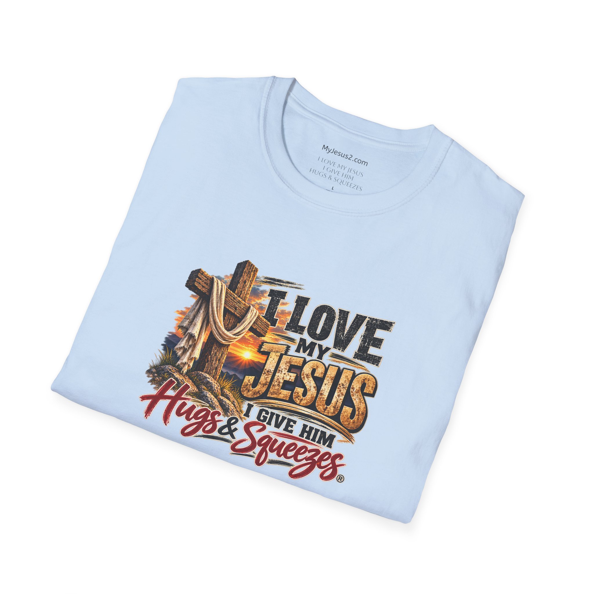 I Love My Jesus I Give Him Hugs & Squeezes Unisex Softstyle T-Shirt TM - Image 10