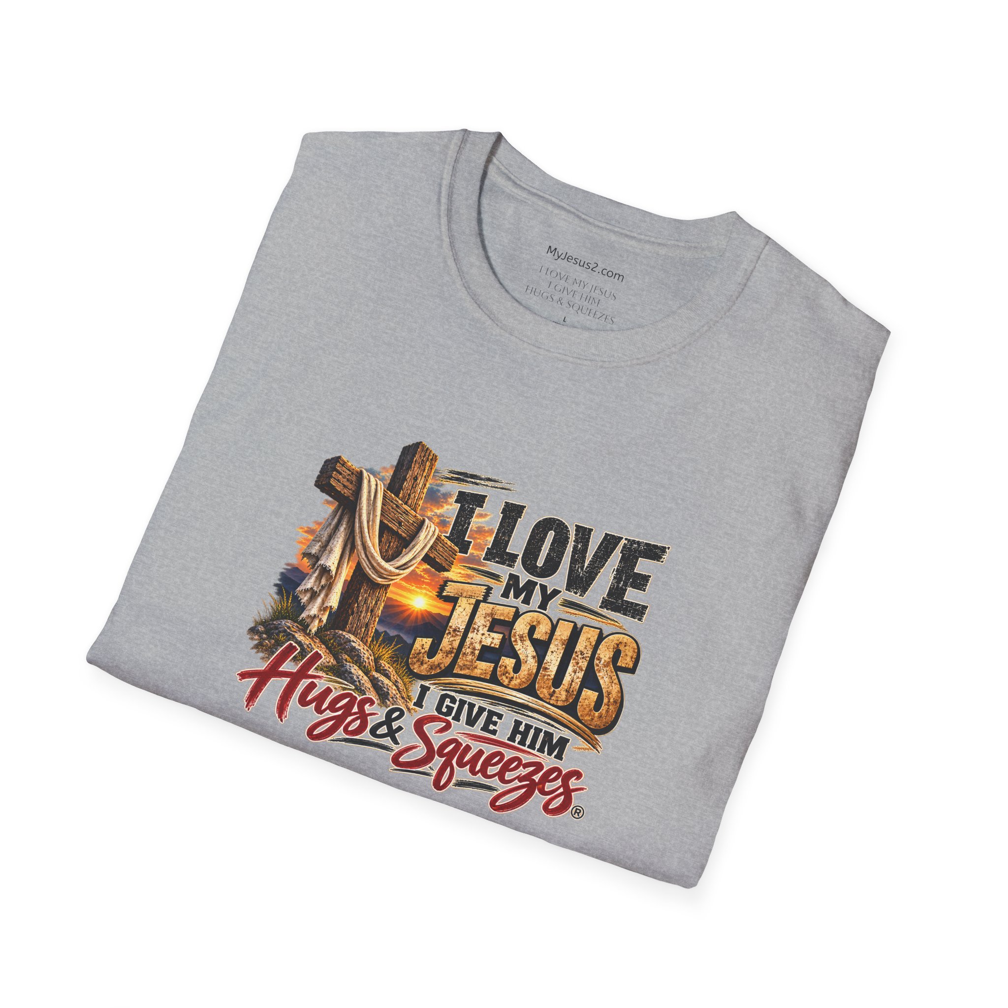 I Love My Jesus I Give Him Hugs & Squeezes Unisex Softstyle T-Shirt TM - Image 2