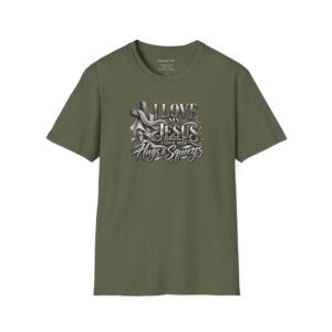 I Love My Jesus I Give Him Hugs & Squeezes Unisex Softstyle T-Shirt TM