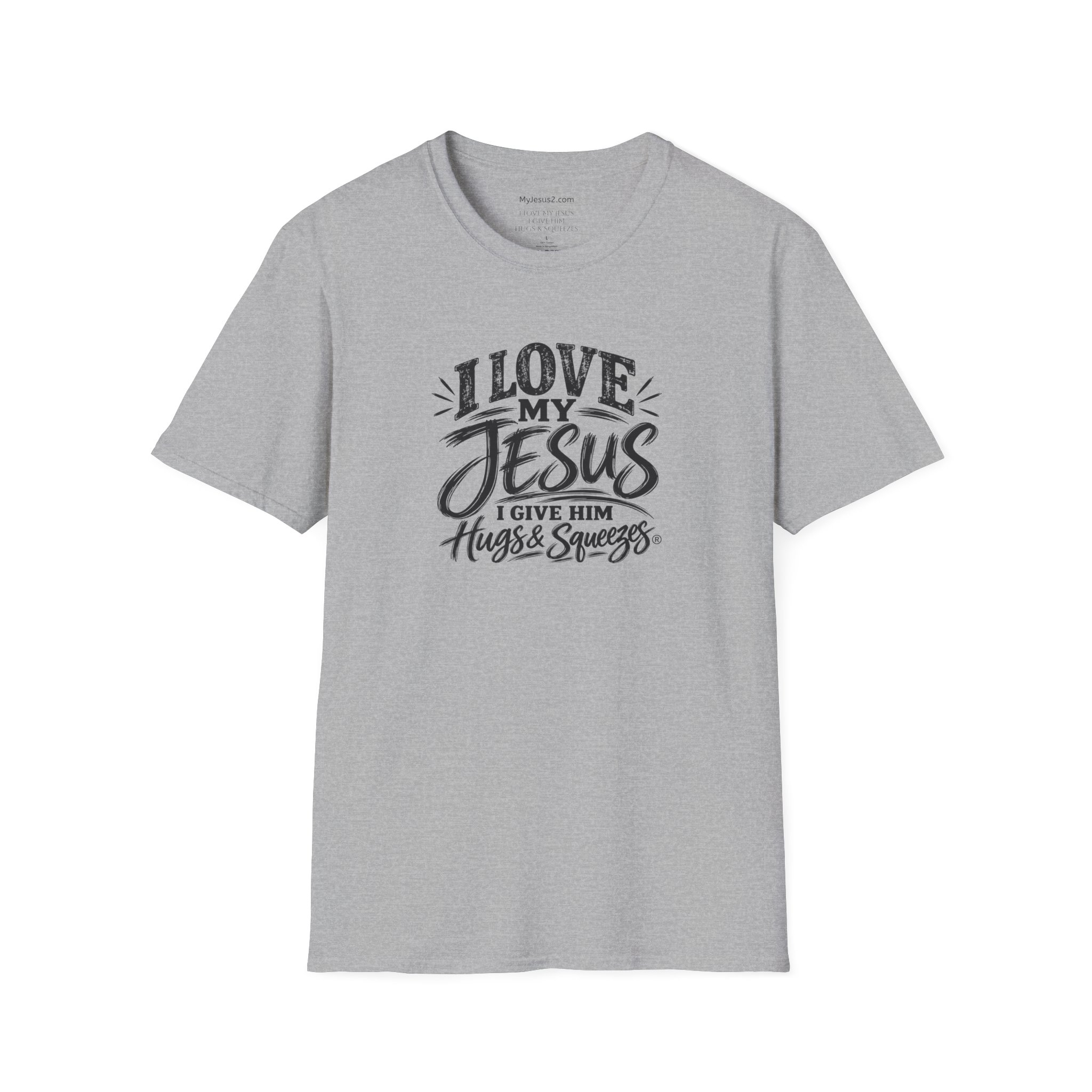 I Love My Jesus I Give Him Hugs & Squeezes Unisex Softstyle T-Shirt TM - Image 5