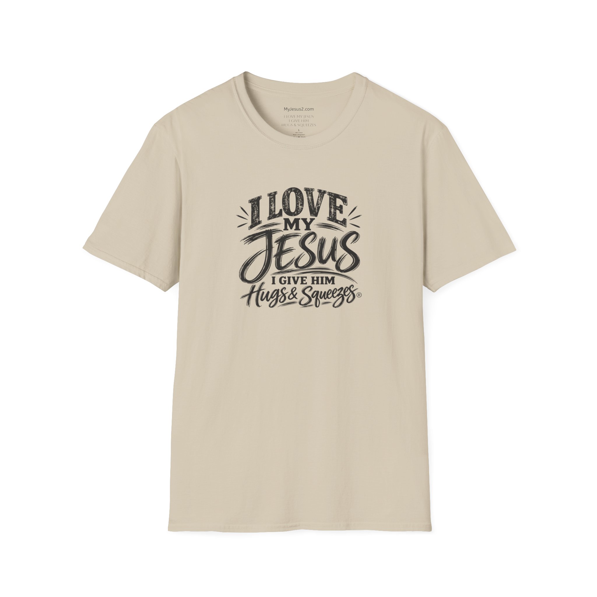 I Love My Jesus I Give Him Hugs & Squeezes Unisex Softstyle T-Shirt TM - Image 3