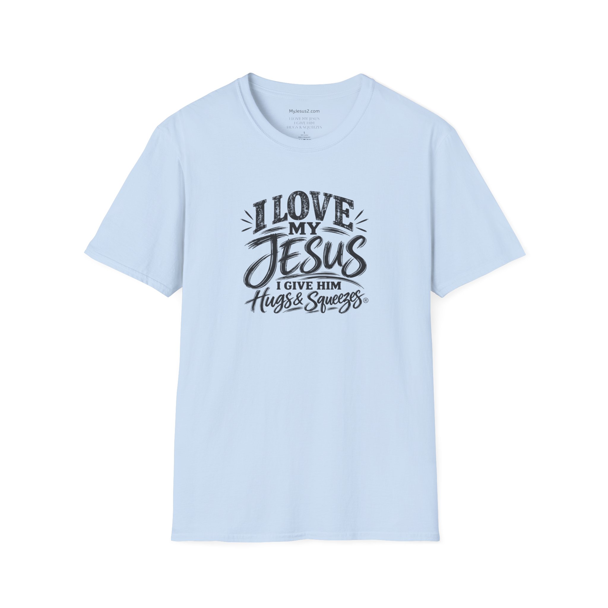 I Love My Jesus I Give Him Hugs & Squeezes Unisex Softstyle T-Shirt TM - Image 7