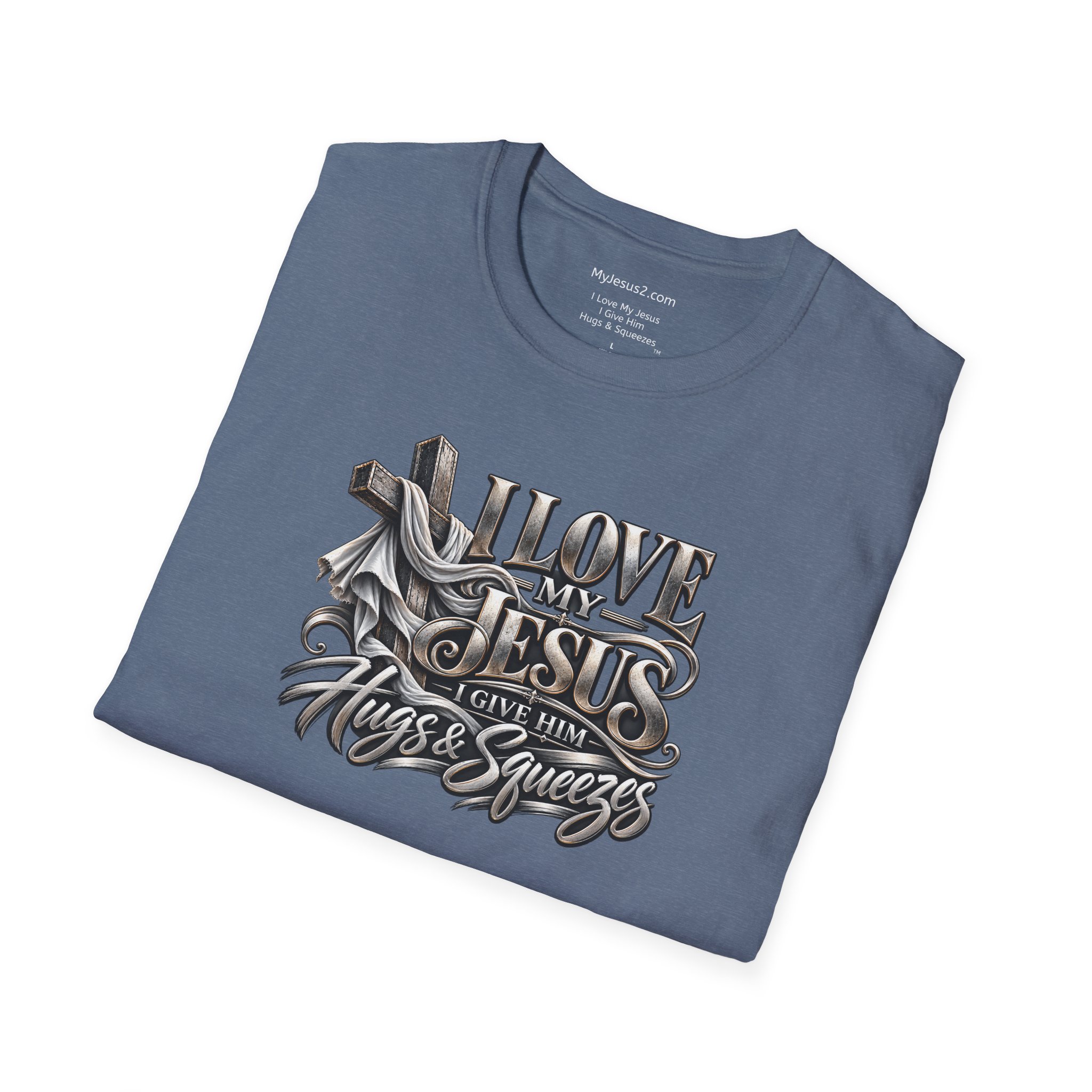 I Love My Jesus I Give Him Hugs & Squeezes Unisex Softstyle T-Shirt TM - Image 14