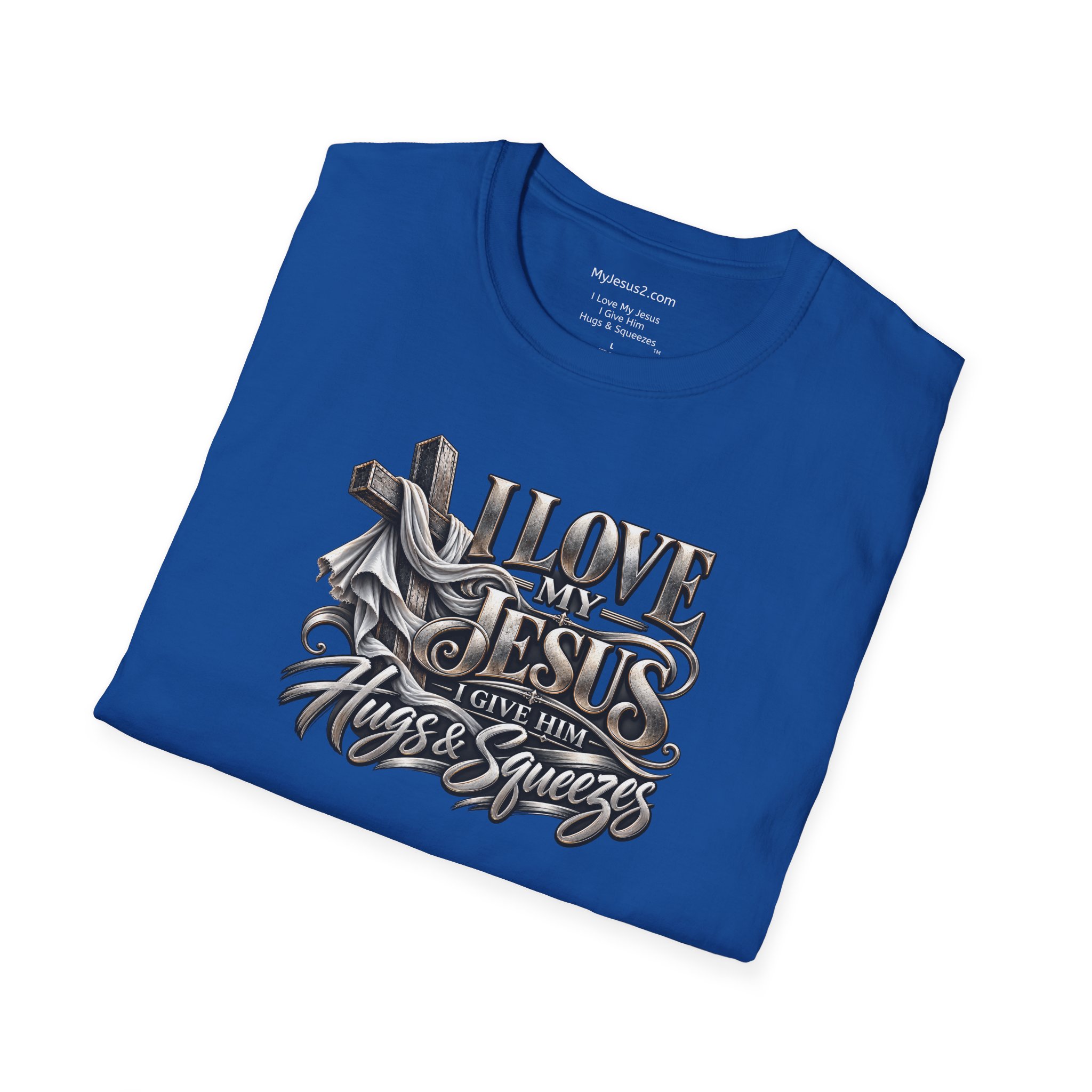 I Love My Jesus I Give Him Hugs & Squeezes Unisex Softstyle T-Shirt TM - Image 16